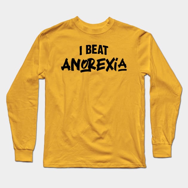 I Beat Anorexia v2 Long Sleeve T-Shirt by Emma